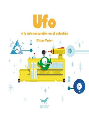 cover image of Ufo y la astroexcursión en el astrobús
